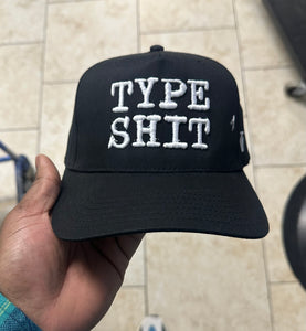 Type Sh*t Snapback Hat