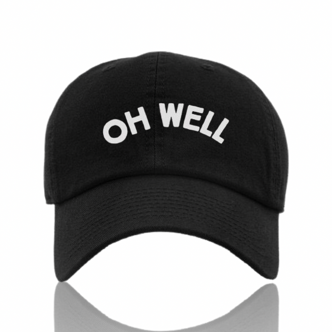 Black Oh Well Dad Cap Hat